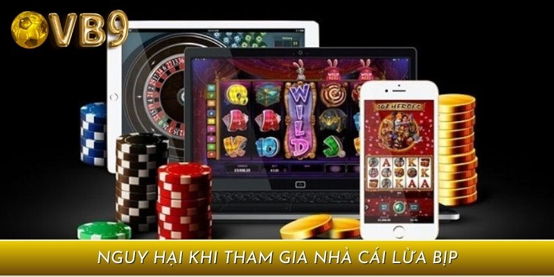 Tác hại khi tham gia nhà cái lừa bịp