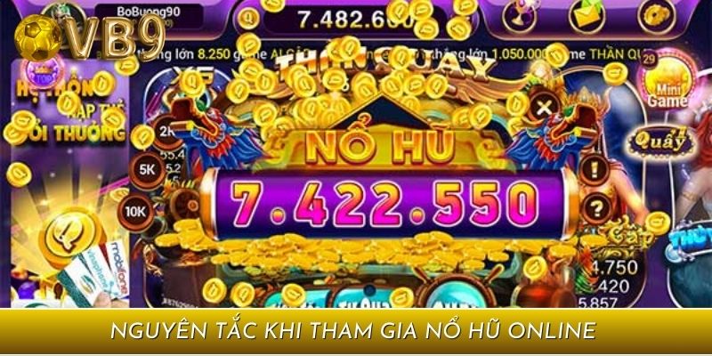 Nguyên tắc tham gia nổ hũ online cần nắm