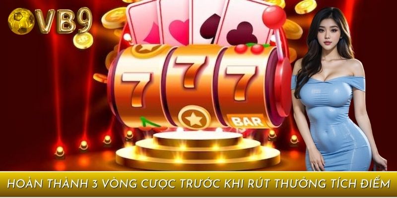 Tích điểm càng cao – vòng quay càng nhiều – phần thưởng càng đậm
